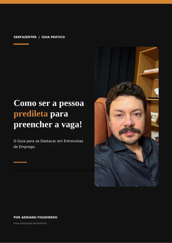 Capa do guia “Como ser a pessoa predileta para preencher a vaga”, de Adriano Figueiredo