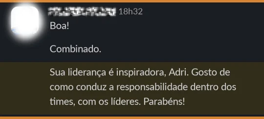 Sua liderança é inspiradora, Adri. Gosto de como conduz a responsabilidade dentro dos times, com os líderes. Parabéns!